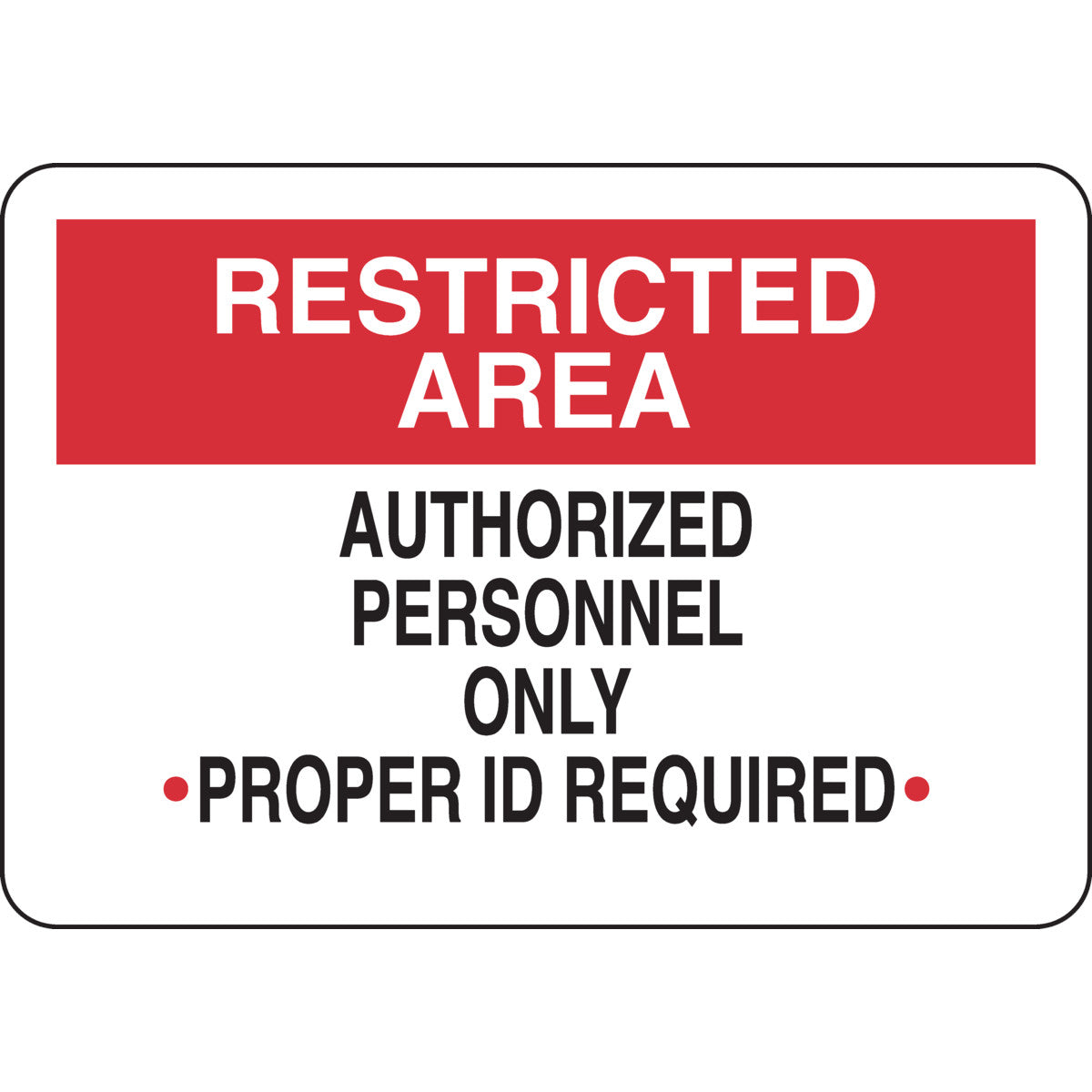 B302 7X10 BLK/RED/WHT RESTRICTED AREA