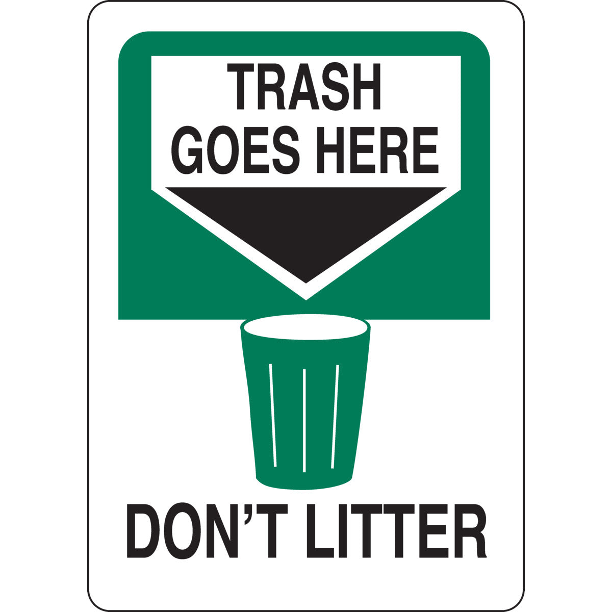 B401 14X10 GRN/BLK/WHT TRASH GOES HERE