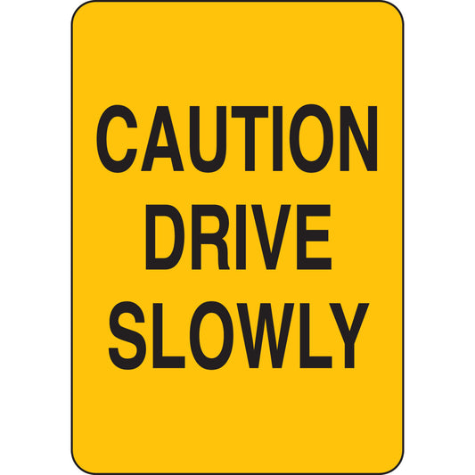B302 10X7 BLK/YEL CAUTION DRIVE SLOWLY