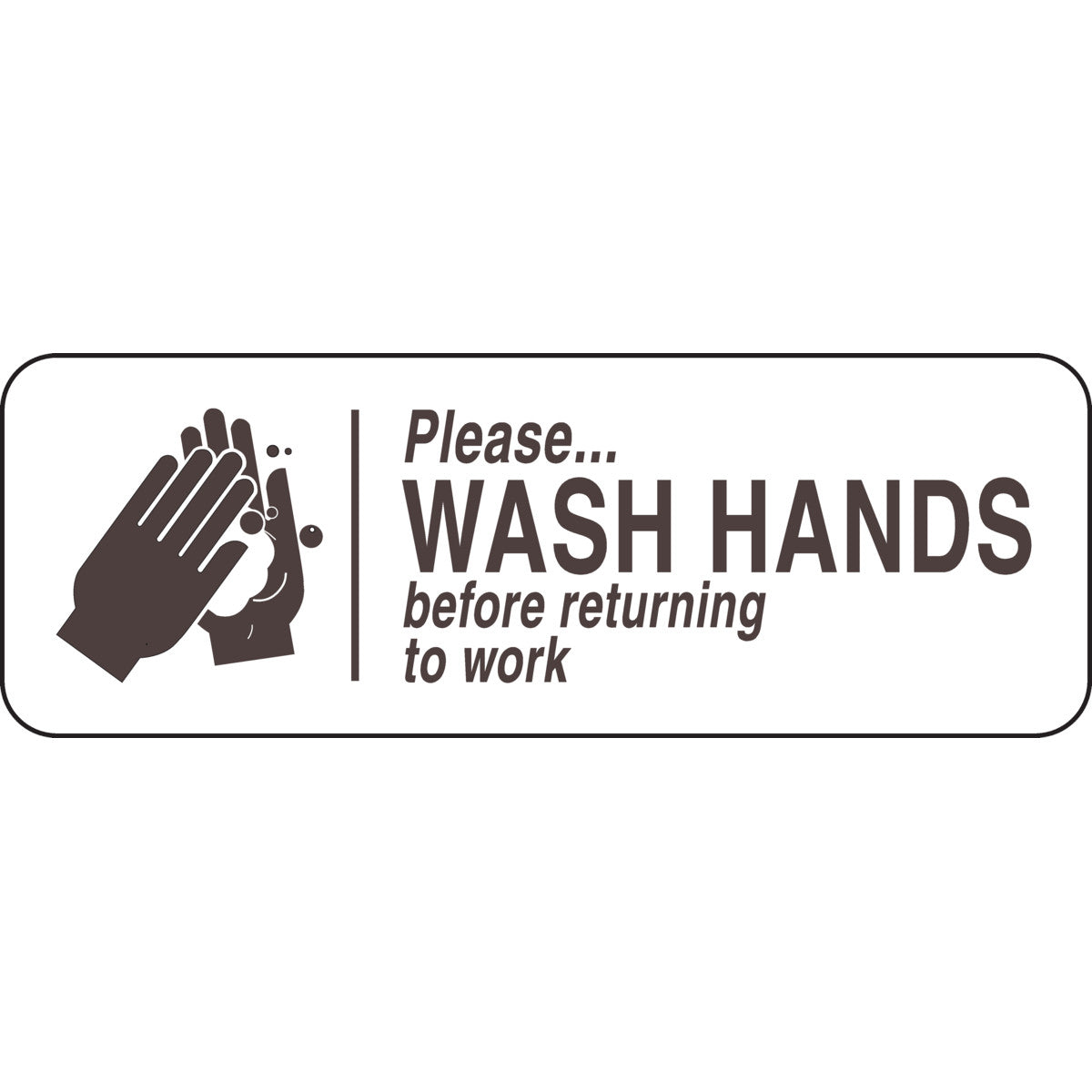 B302 3.5X10 BRN/WHT PLEASE WASH HANDS