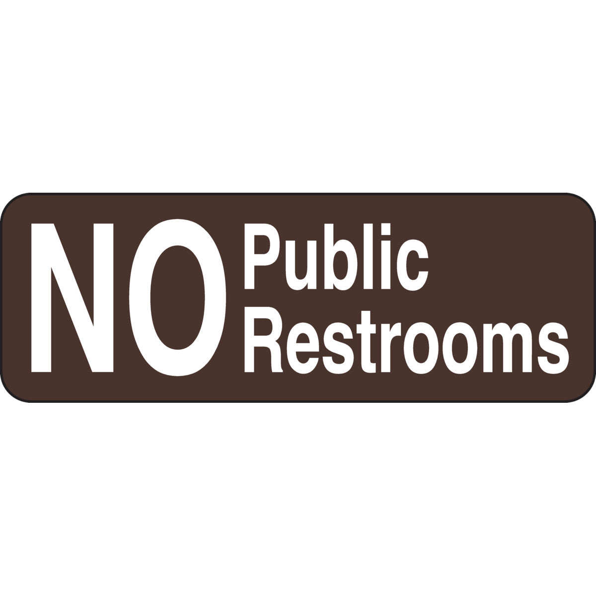 B302 3.5X10 WHT/BRN NO PUBLIC RESTROOMS