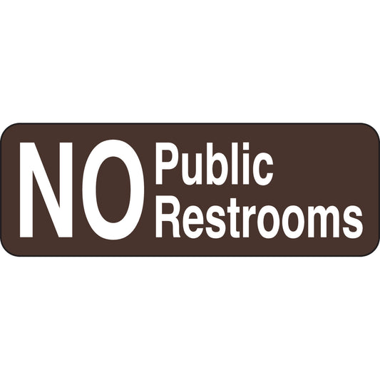 B302 3.5X10 WHT/BRN NO PUBLIC RESTROOMS