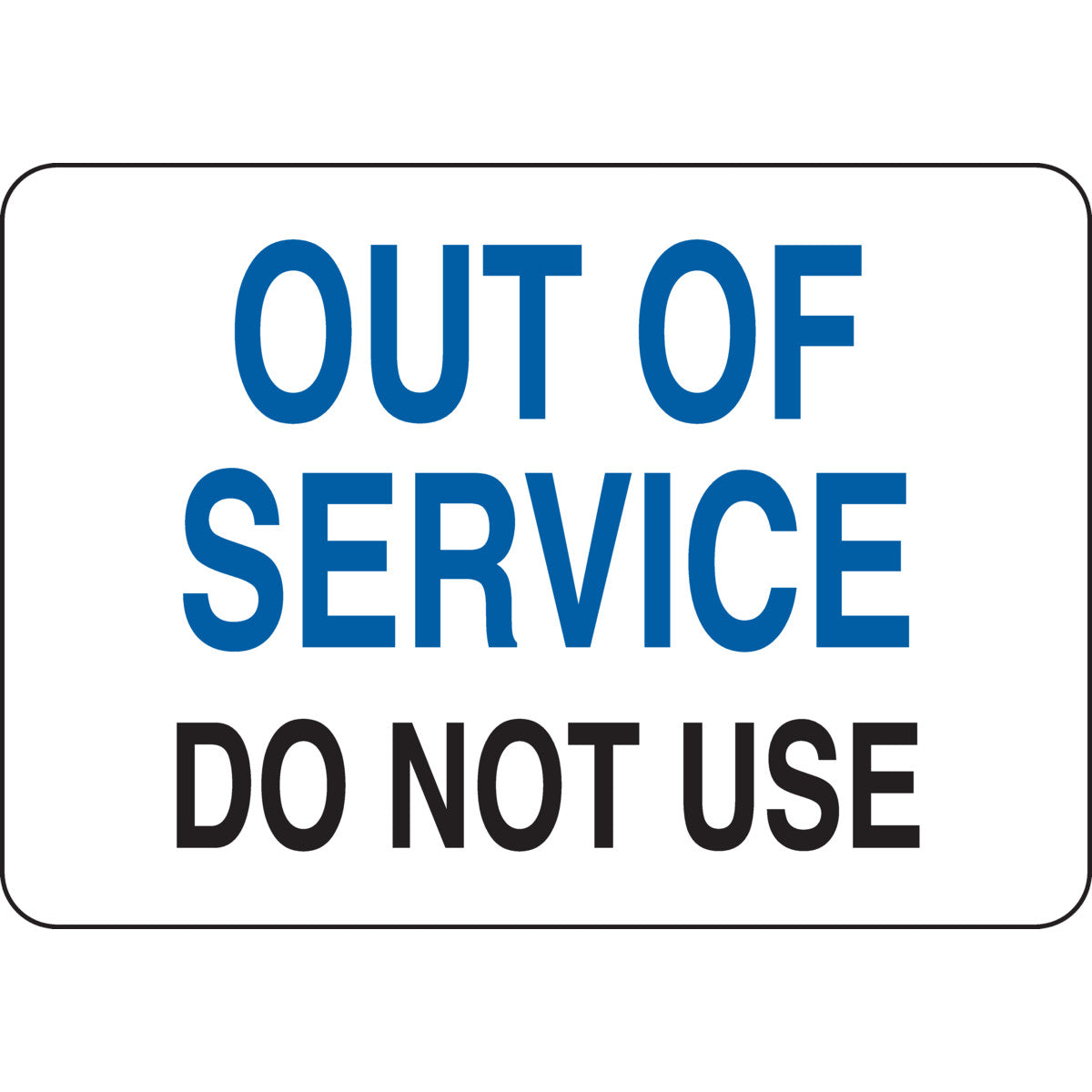 MAGNETIC SIGN 7X 10 OUT OF SERVICE