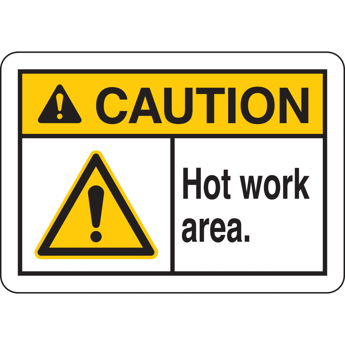 B401 10X14 ANSI BLK,YEL/WHT HOT WRK AREA