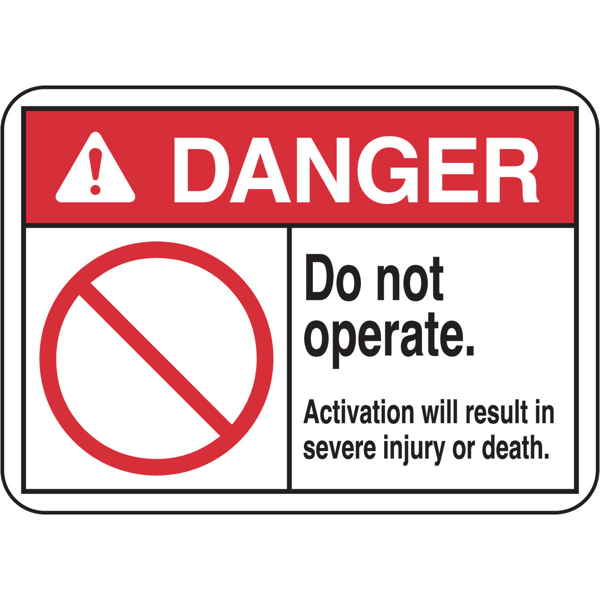B811 7X5 ANSI RED/BLK/WHT DO NOT OPERATE