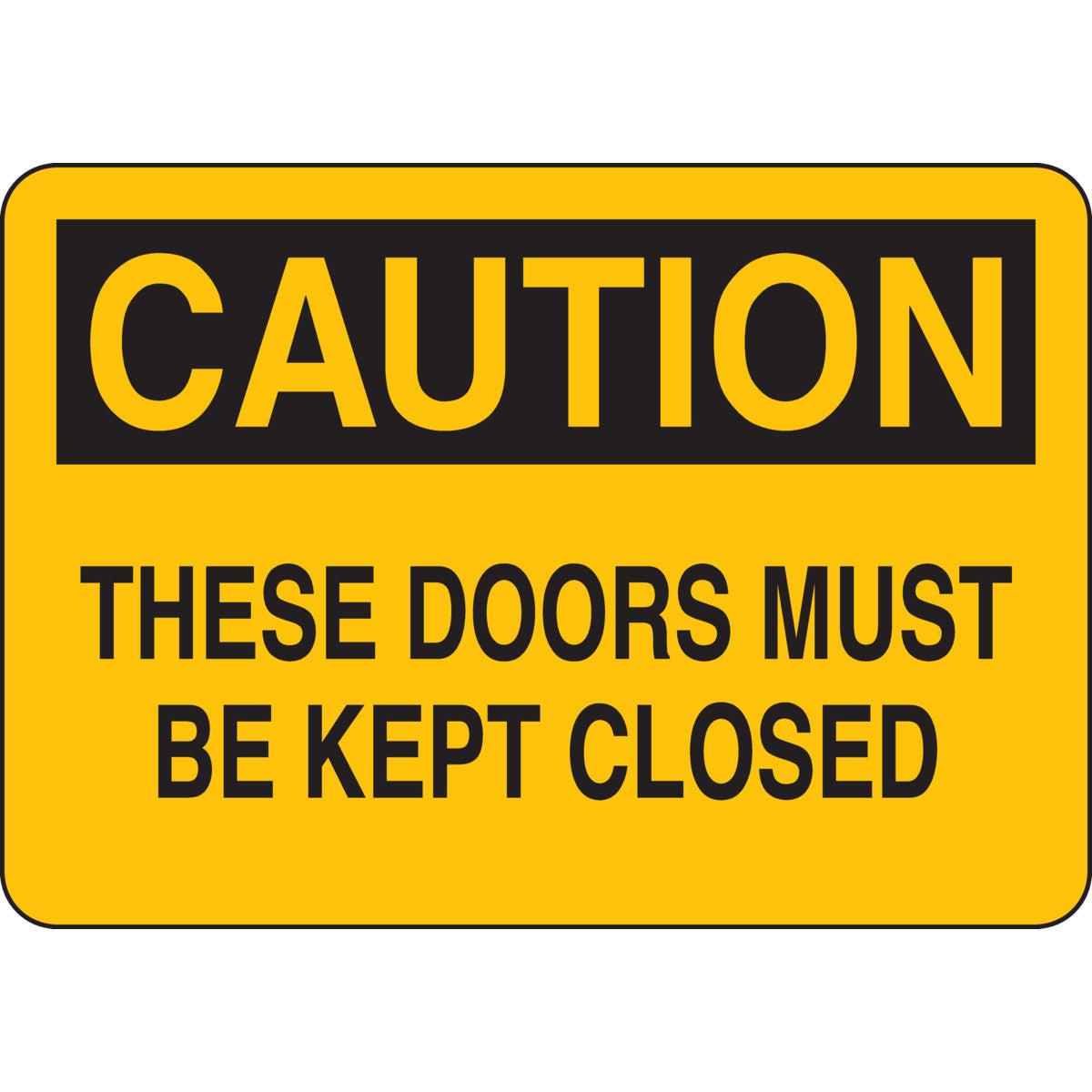 B302-7X10-YK-O-CAU-THESE DOORS MUST BE
