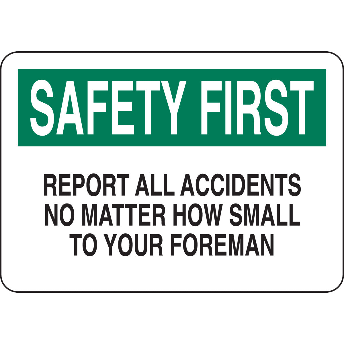 B302-7X10-WK-O-SAF-REPORT ALL ACCIDENTS