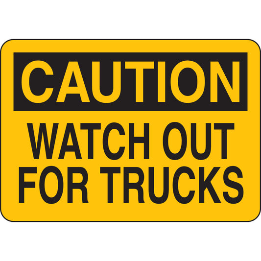 B302-7X10-YK-O-CAU-WATCH OUT FOR TRUCKS