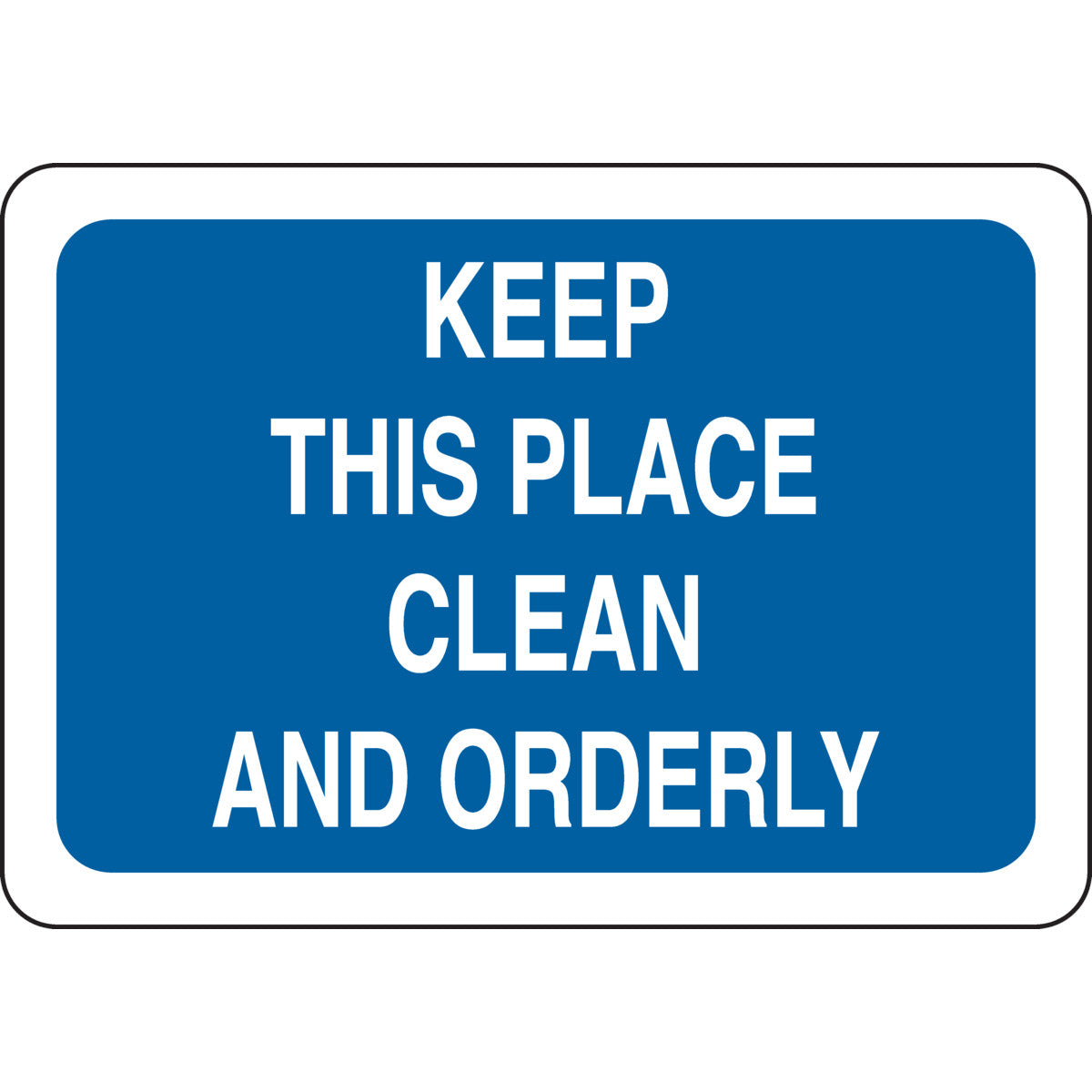 B401, 7H X10W, BLU/WHT, KEEP PLACE CLEAN
