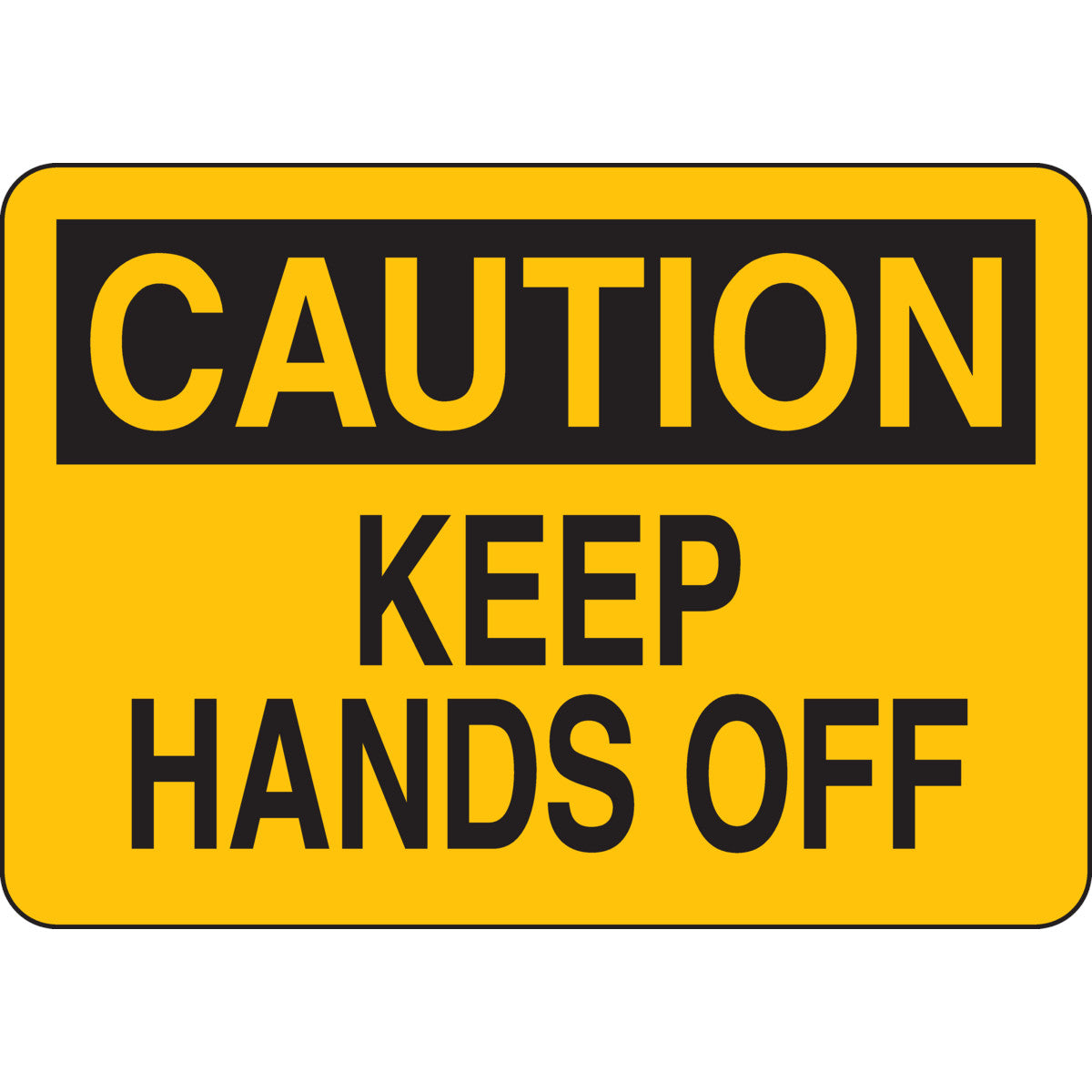 B302-7X10-YK-O-CAU-KEEP HANDS OFF
