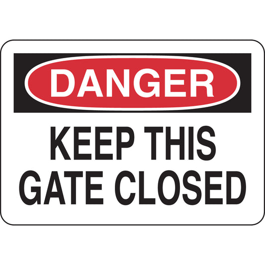B302-7X10-WK-O-DAN-KEEP THIS GATE CLOSE
