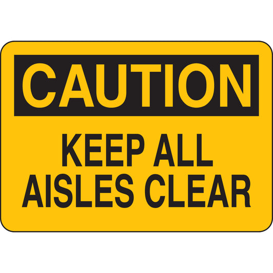 B302-7X10-YK-O-CAU-KEEP ALL AISLES CLEA