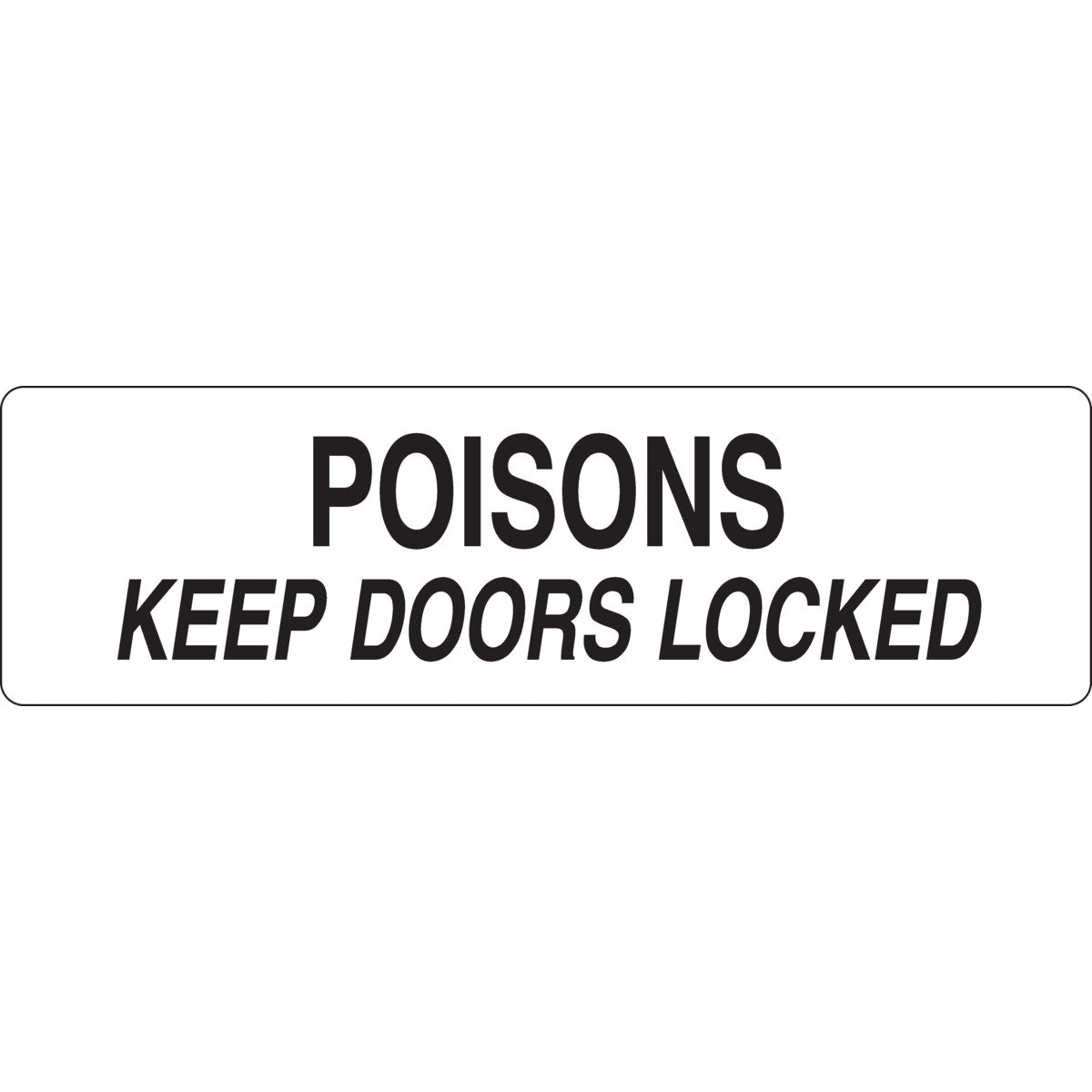 Cab Lbl 7x24 B302 POISONS KEEP DOOR LOCK