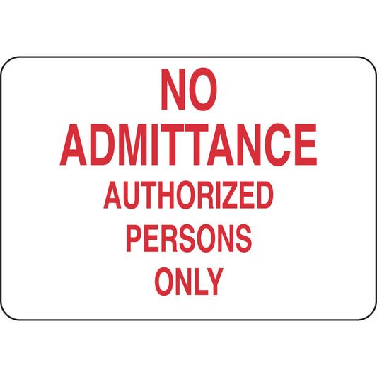 B302 7X10 RED/WHT NO ADMITTANCE SIGN
