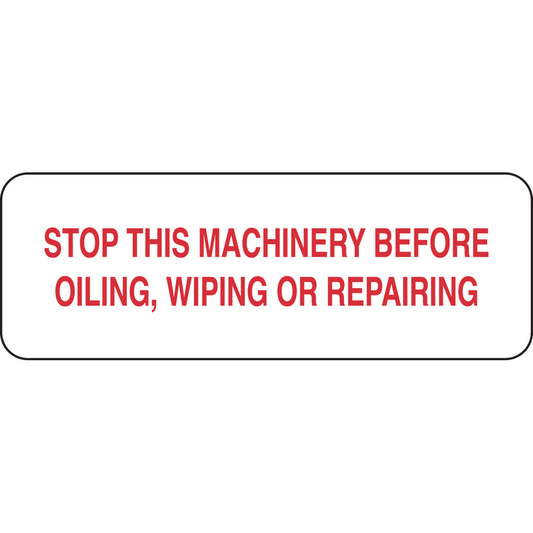 B302-3.5X10-WR-T-STOP THIS MACHINERY BE