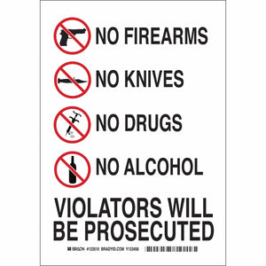 No Firearms No Knives No Drugs No Alcohol Violators Will Be Prosecuted Sign, 10" H x 7" W x 0.006" D, Polyester