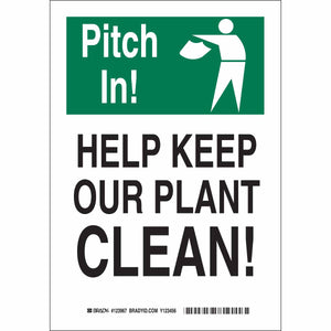 PITCH IN! Help Keep Our Plant Clean! Sign, 10" H x 7" W x 0.006" D, Polyester