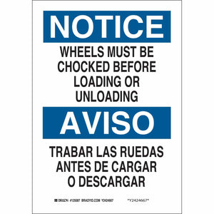 Bilingual NOTICE Wheels Must Be Chocked Before Loading Or Unloading Sign, 10" H x 7" W x 0.006" D, Polyester