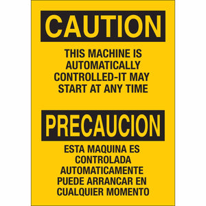 Bilingual CAUTION This Machine Is Automatically Controlled-It May Start At Any Time Sign, 10" H x 7" W x 0.006" D, Polyester