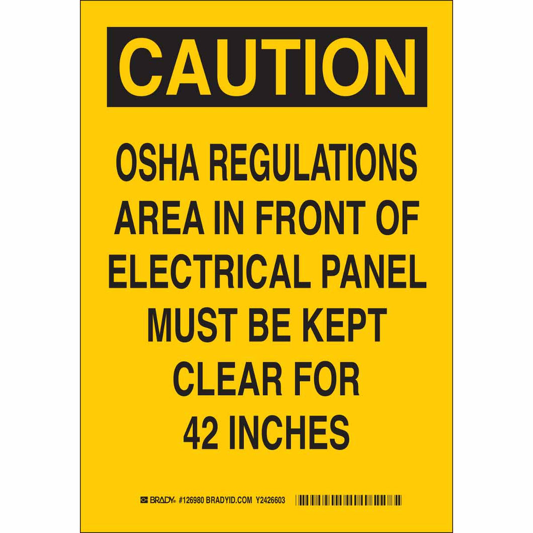 CAUTION OSHA Regulations Area In Front Of Electrical Panel Must Be Kept Clear For 42
