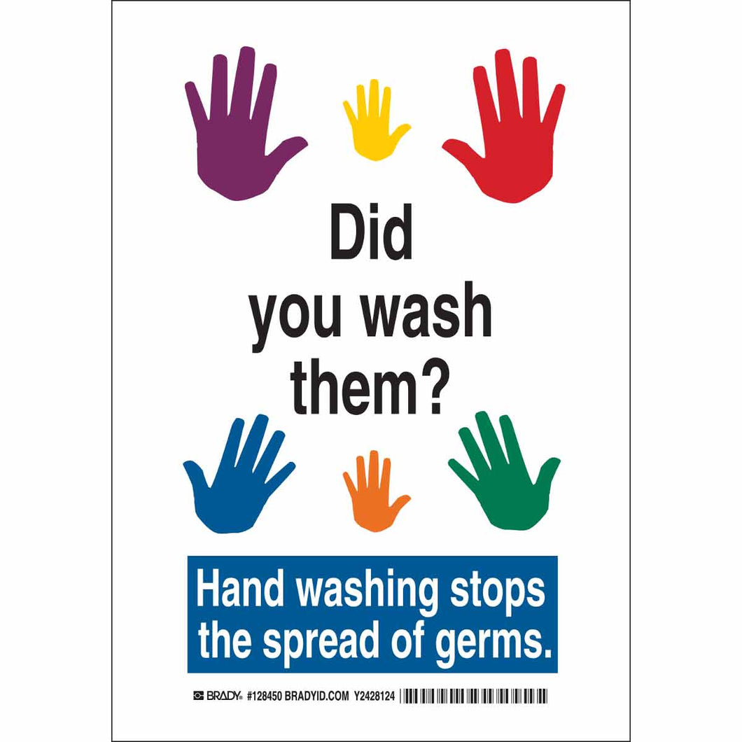 DID YOU WASH THEM? Hand Washing Stops The Spread Of Germs Sign, 10