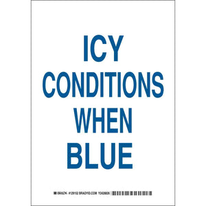 Icy Conditions When Blue Sign, 10" H x 7" W x 0.006" D, Polyester