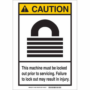 CAUTION This Machine Must Be Locked Out Prior To Servicing. Failure To Lock Out May Result In Injury. Sign, 7" H x 10" W x 0.006" D, Polyester