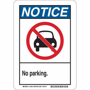 NOTICE No Parking. Sign, 10" H x 7" W x 0.006" D, Polyester