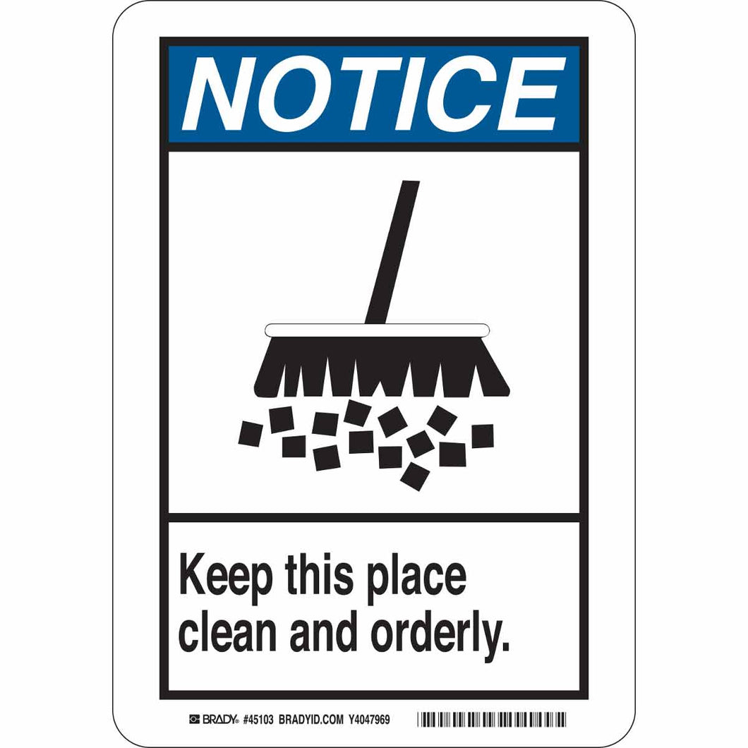 NOTICE Keep This Place Clean And Orderly. Sign, 10