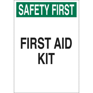 SAFETY FIRST  Aid Kit Sign, 10" H x 7" W x 0.006" D, Polyester