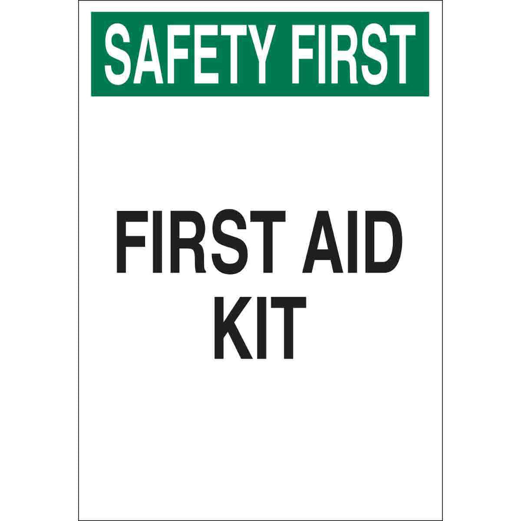 SAFETY FIRST  Aid Kit Sign, 10