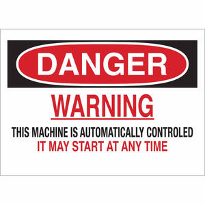 DANGER Warning This Machine Is Automatically Controlled Sign, 7" H x 10" W x 0.006" D, Polyester