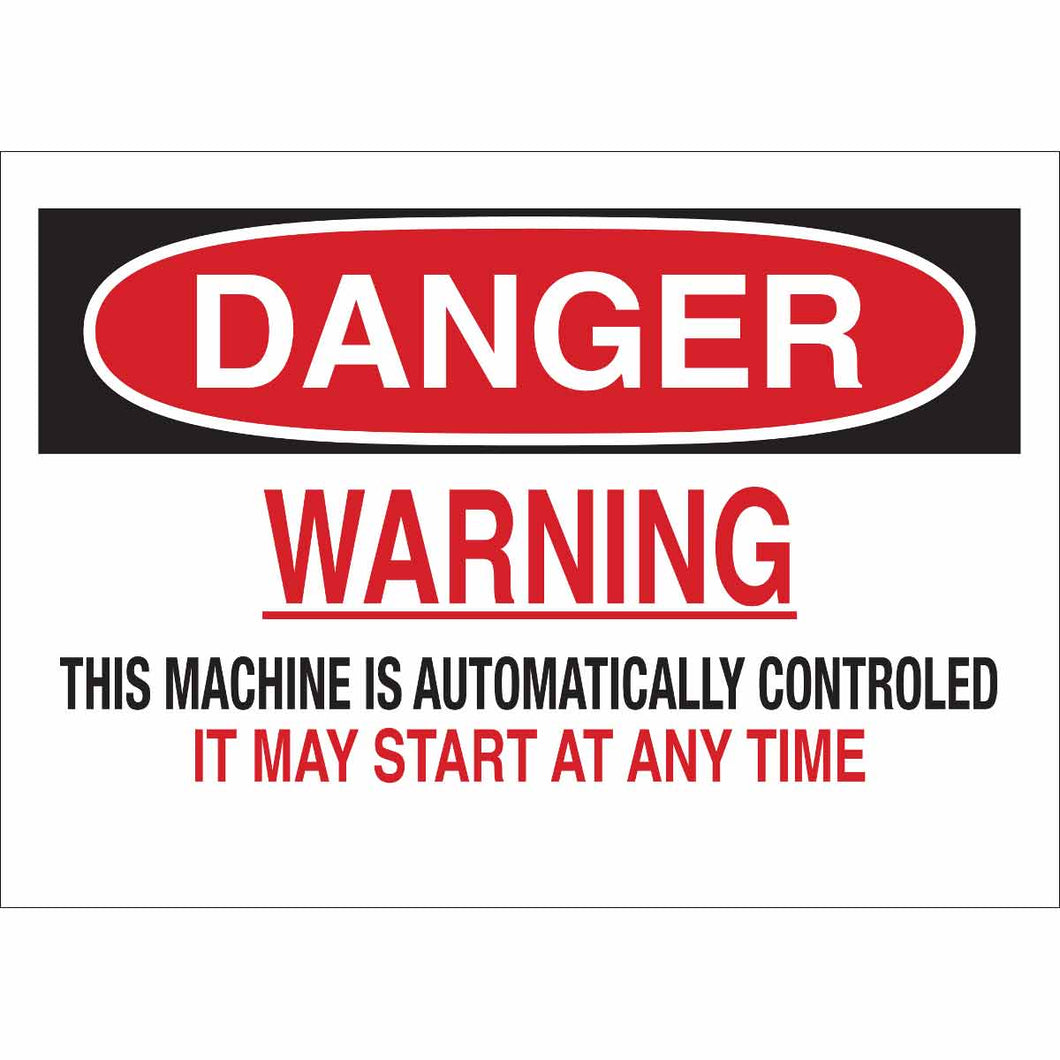 DANGER Warning This Machine Is Automatically Controlled Sign, 7