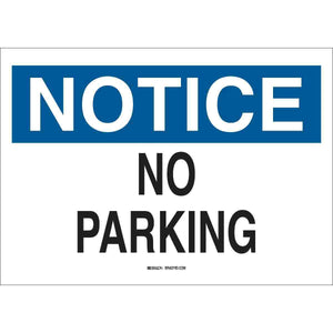 NOTICE No Parking Sign, 7" H x 10" W x 0.006" D, Polyester
