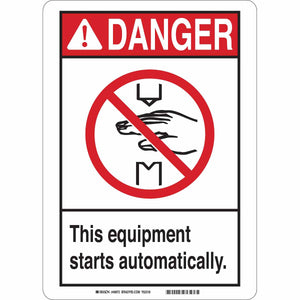 DANGER This Equipment Starts Automatically. Sign, 10" H x 7" W x 0.006" D, Polyester
