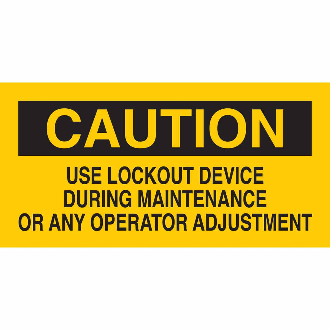 Caution Use Lockout Device During Maintenance Or Any Operator Adjustment Sign, 2.25
