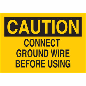 CAUTION Connect Ground Wire Before Using Sign, 7" H x 10" W x 0.006" D, Polyester