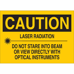 CAUTION Laser Radiation Do Not Stare Into Beam Or View Directly With Optical Instruments Sign, 7" H x 10" W x 0.006" D, Polyester