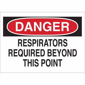 DANGER Respirators Required Beyond This Point Sign, 7" H x 10" W x 0.006" D, Polyester