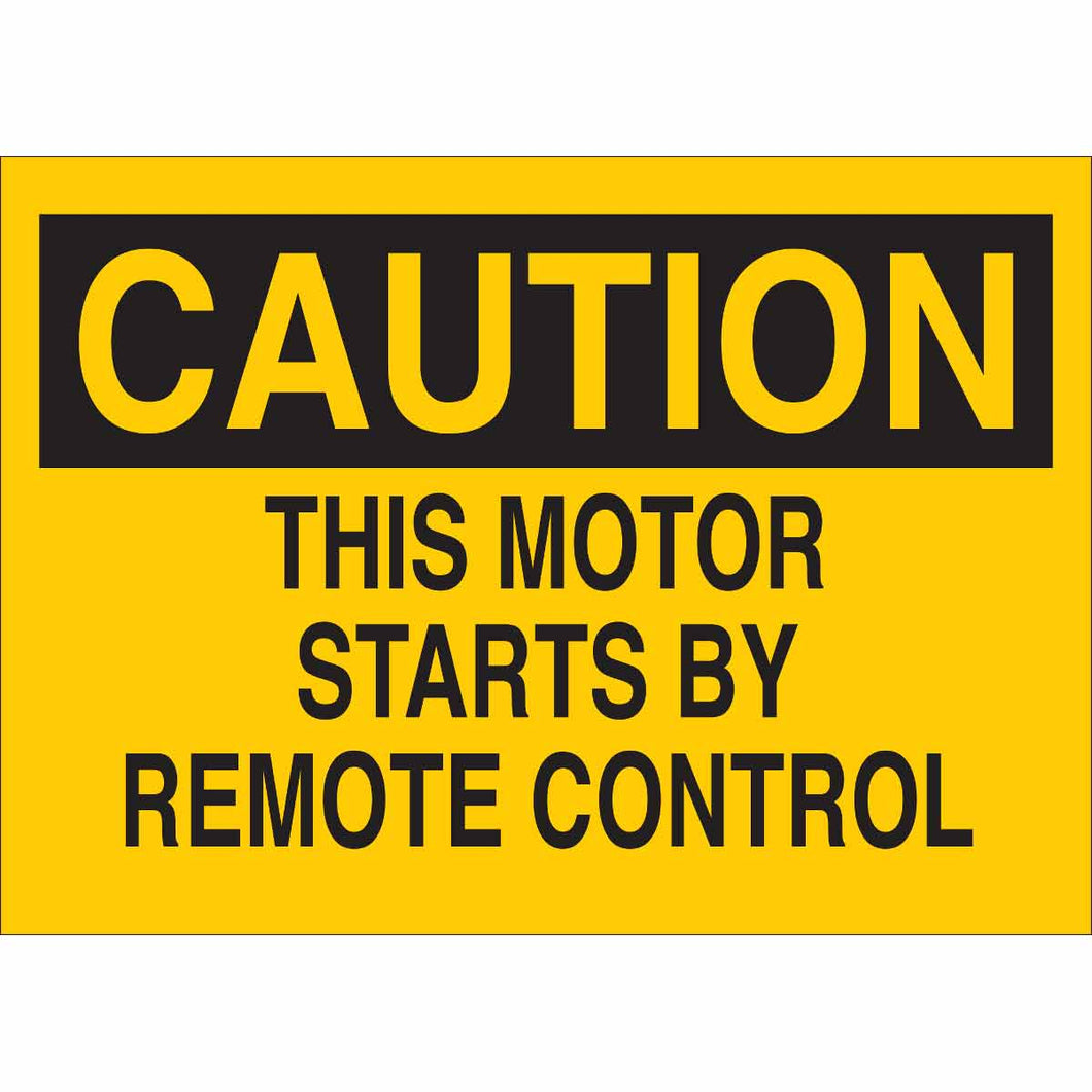CAUTION This Motor Starts By Remote Control Sign, 7