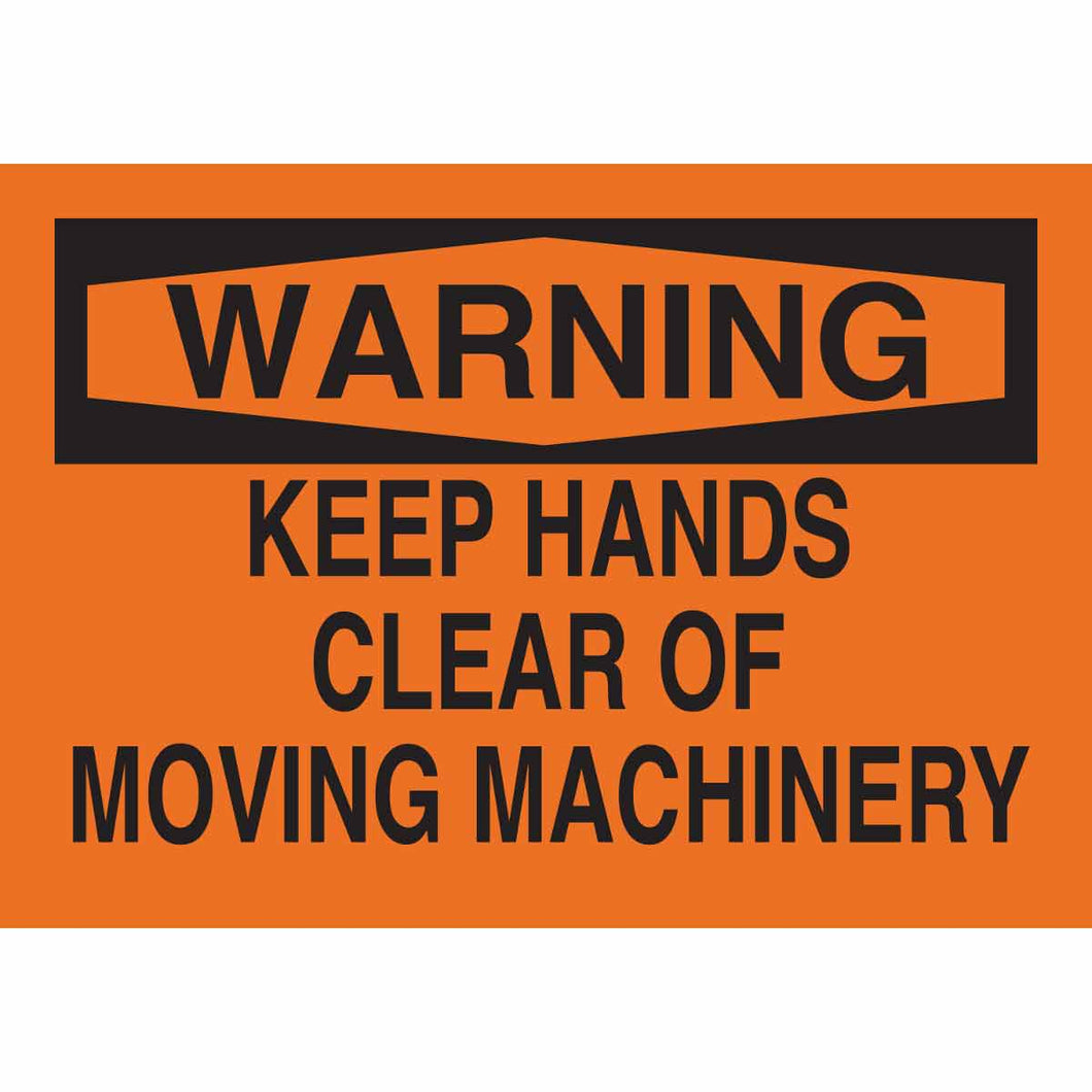 WARNING Keep Hands Clear Of Moving Machinery Sign, 7