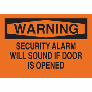 WARNING Security Alarm Will Sound If Door Is Opened Sign, 7" H x 10" W x 0.006" D, Polyester