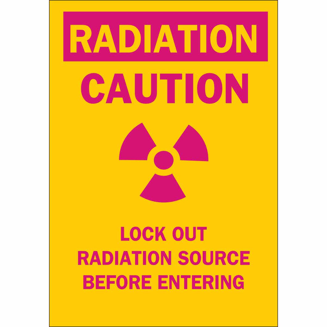 RADIATION Caution Lock Out RADIATION Source Before Entering Sign, 10