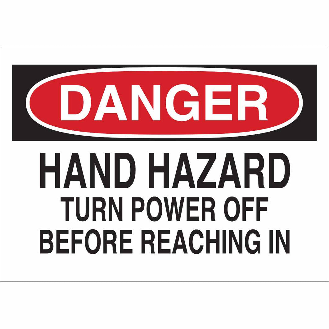 DANGER Hand Hazard Turn Power Off Before Reaching In Sign, 7