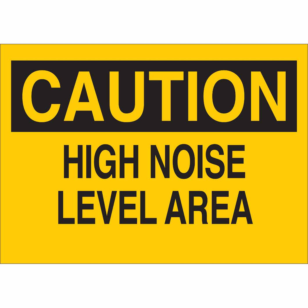 CAUTION High Noise Level Area Sign, 7