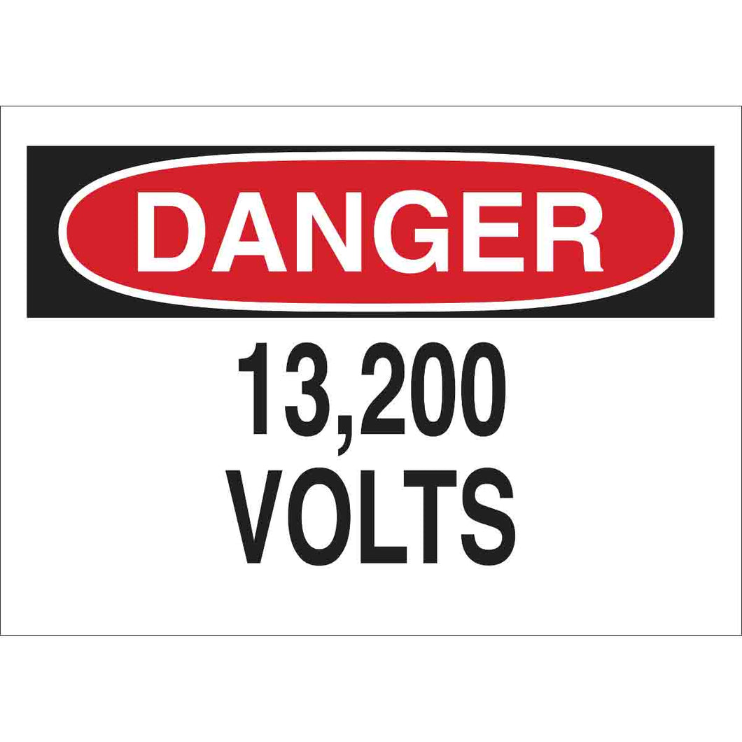 DANGER 13,200 Volts Sign, 7