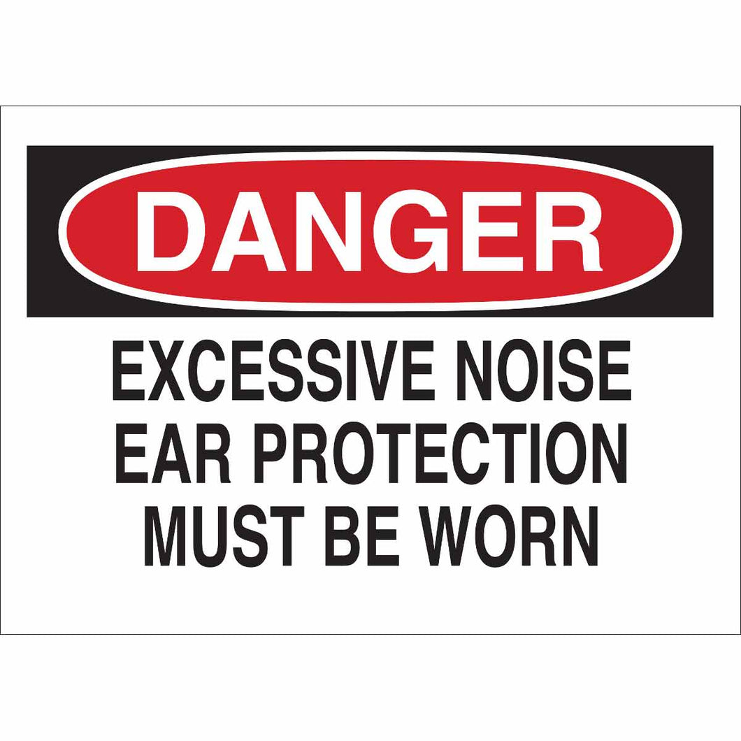 DANGER Excessive Noise Ear Protection Must Be Worn Sign, 7