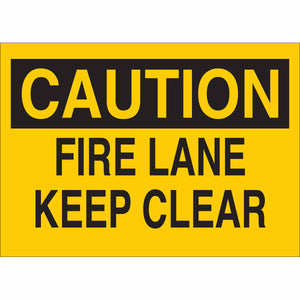 CAUTION Fire Lane Keep Clear Sign, 7" H x 10" W x 0.006" D, Black on Yellow, Polyester