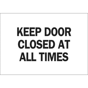 Keep Door Closed At All Times Sign, 7" H x 10" W x 0.006" D, Polyester
