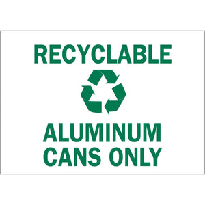 Recyclable Aluminum Cans Only Sign, 7" H x 10" W x 0.006" D, Polyester